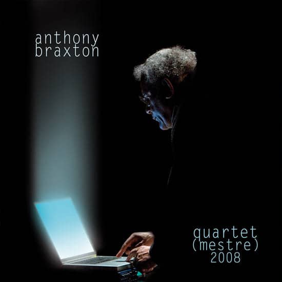 Anthony Braxton QUARTET MESTRE 2008 Cover Art by Giorgio Finamore 2010