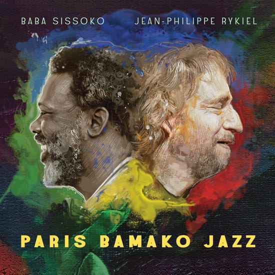 Baba Sissoko JeanPhilippe Rykyel PARIS BAMAKO JAZZ Cover Art by Giorgio Finamore 2023